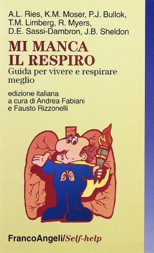 Imagen de archivo de Mi Manca Il Respiro: Guida per Vivere e Respirare Meglio a la venta por Book Booth