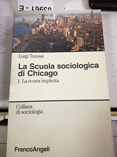 9788846401137: La scuola sociologica di Chicago (Collana di sociologia) (Italian Edition)