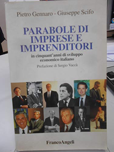 Imagen de archivo de Parabole di imprese e imprenditori in cinquant'anni di sviluppo italiano a la venta por medimops