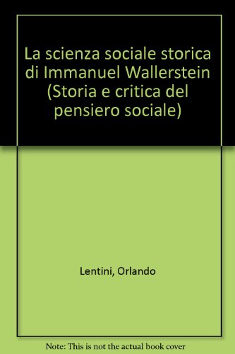 Stock image for La scienza sociale storica di Immanuel Wallerstein (Vichiana.Storia e critic. pens. sociale) for sale by medimops