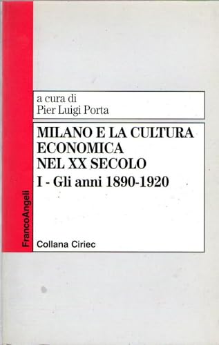 Stock image for Milano e la cultura economica nel XX secolo (Collana Ciriec) (Italian Edition) for sale by Zubal-Books, Since 1961