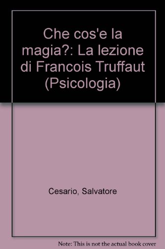 9788846408723: Che cos' la magia? La lezione di Franois Truffaut