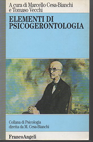 Beispielbild fr Elementi di psicogerontologia (Psicologia - La psicologia oggi) zum Verkauf von medimops