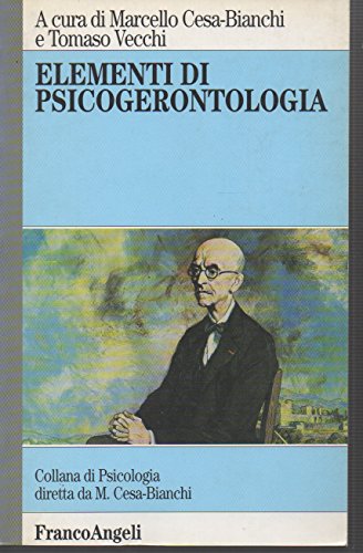 Stock image for Elementi di psicogerontologia (Psicologia - La psicologia oggi) for sale by medimops
