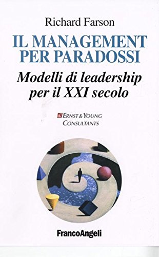 Il management per paradossi. Modelli di leadership per il XXI secolo (9788846410665) by Unknown Author