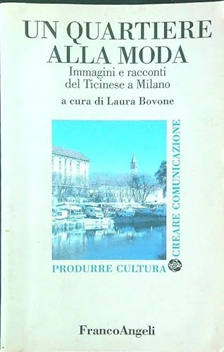 9788846412935: Un quartiere alla moda (Produrre cultura/creare comunicazione)