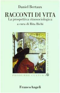 Racconti di vita. La prospettiva etnosociologica (9788846418081) by Daniel Bertaux