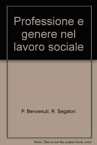 Beispielbild fr Professione e genere nel lavoro sociale (L'operatore sociale nella professione) zum Verkauf von medimops