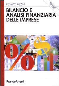 Bilancio e analisi finanziaria delle imprese. Con floppy disk (9788846422309) by Renato Rizzini