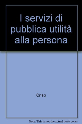 I servizi di pubblica utilitÃ: alla persona (9788846423344) by Unknown Author