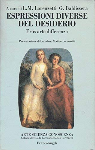 Imagen de archivo de Espressioni Diverse del Desiderio. Eros Arte Differenza a la venta por Il Salvalibro s.n.c. di Moscati Giovanni