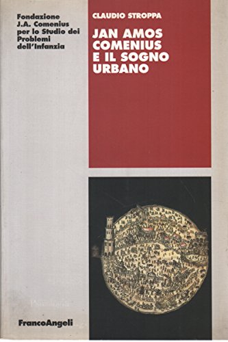 Jan Amos Comenius e il sogno urbano (9788846427960) by Unknown Author
