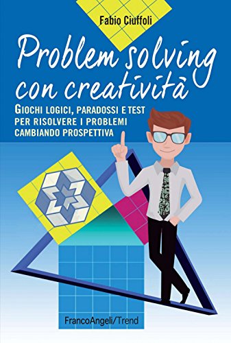 Beispielbild fr Problem solving con creativit. Giochi logici, paradossi e test per risolvere i problemi cambiando prospettiva zum Verkauf von WorldofBooks