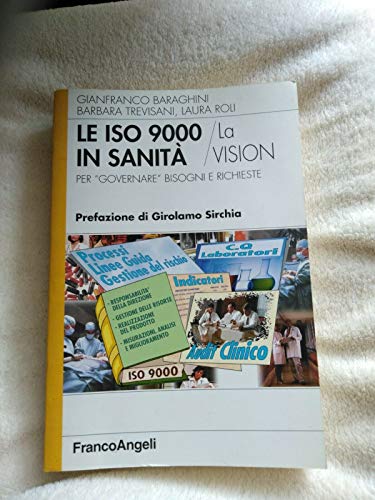 Beispielbild fr Le ISO 9000 in sanit. La Vision. Per governare bisogni e richieste (Azienda moderna) zum Verkauf von medimops