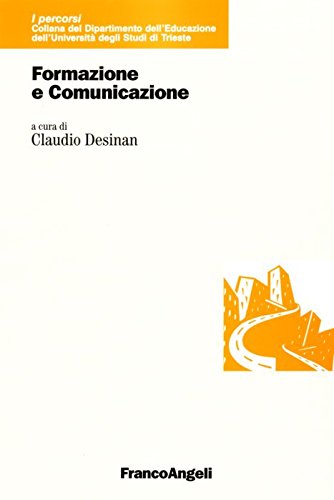 9788846441003: Formazione e comunicazione (I percorsi. Dip. educazione-Univ. Trieste)