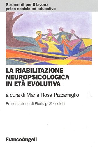 Beispielbild fr La riabilitazione neuropsicologica in et evolutiva (Strum. lavoro psico-sociale e educativo) zum Verkauf von medimops