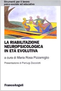 Stock image for La riabilitazione neuropsicologica in et evolutiva (Strum. lavoro psico-sociale e educativo) for sale by medimops