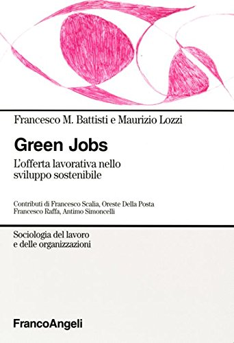 Beispielbild fr Green jobs. L'offerta lavorativa nello sviluppo sostenibile zum Verkauf von WorldofBooks