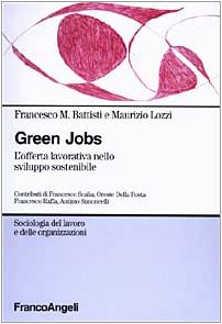 Imagen de archivo de Green jobs. L'offerta lavorativa nello sviluppo sostenibile a la venta por WorldofBooks