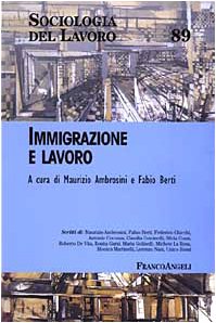 SOCIOLOGIA DEL LAVORO 89: IMMIGRAZIONE E LAVORO