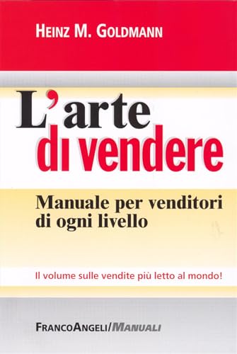 Beispielbild fr L'arte di vendere. Manuale per venditori di ogni livello (Manuali) zum Verkauf von medimops