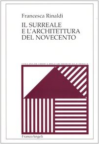 Il surreale e l'architettura del Novecento (9788846453747) by Francesca Rinaldi