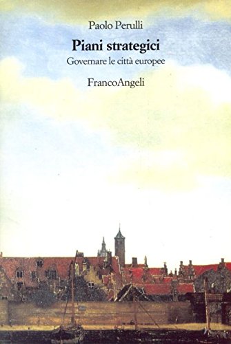 Piani strategici. Governare le cittÃ: europee (9788846454928) by Unknown Author