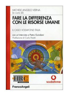 9788846482501: Fare la differenza con le risorse umane. Il caso Vodafone Italia