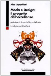 Stock image for Moda e design: il progetto dell'eccellenza for sale by libreriauniversitaria.it