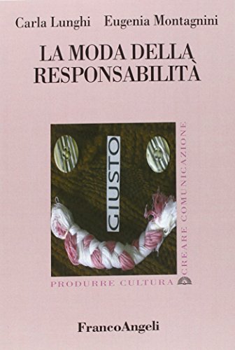 Stock image for La moda della responsabilit (Produrre cultura/creare comunicazione) for sale by medimops