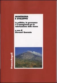 9788846496027: Montagna e sviluppo. Le politiche, la governance e il management per la valorizzazione delle risorse