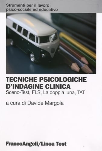 9788846497727: Tecniche psicologiche d'indagine clinica. Sceno-test, FLS, la doppia luna, TAT