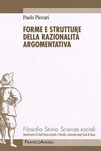 Imagen de archivo de Forme e strutture della razionalit argomentativa a la venta por libreriauniversitaria.it