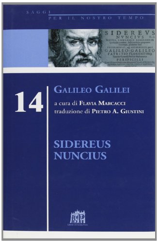 9788846506528: Sidereus nuncius. Galileo Galilei (Vol. 14) (Saggi per il nostro tempo)