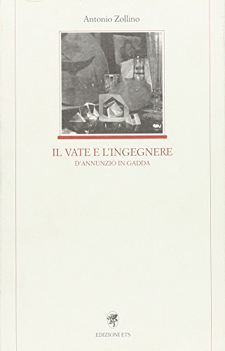 9788846700780: Il vate e l'ingegnere. D'Annunzio in Gadda (Letteratura italiana)