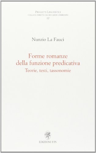 Beispielbild fr Forme romanze della funzione predicativa: Teorie, testi, tassonomie. zum Verkauf von Plurabelle Books Ltd