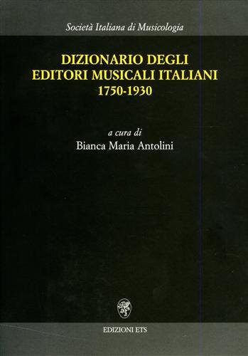 Beispielbild fr Dizionario degli editori musicali italiani, 1750-1930 zum Verkauf von Reuseabook
