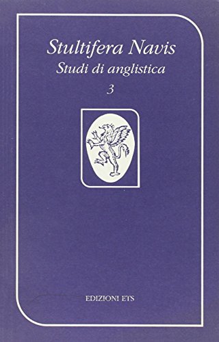 9788846703927: Stultifera Navis. Studi di anglistica (2000). Un luogo pieno di voci: l'isola nella letteratura di lingua inglese (Vol. 3)