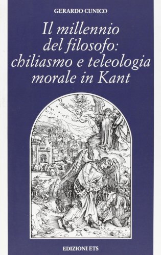 9788846705051: Il millennio del filosofo: chiliasmo e teleologia morale in Kant (Filosofia)