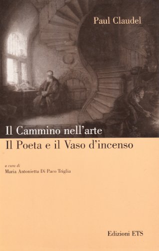 9788846705198: Il cammino nell'arte. Il poeta e il vaso d'incenso