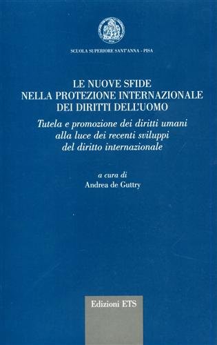 9788846705259: Le nuove sfide della protezione internazionale dei diritti dell'uomo