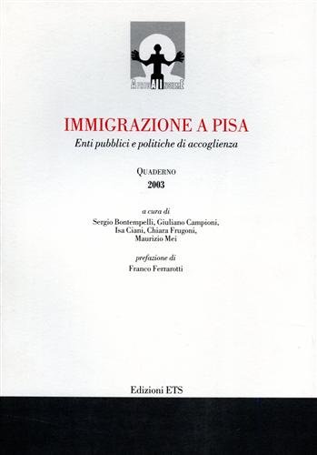 9788846707383: Immigrazione a Pisa. Enti pubblici e politiche di accoglienza.