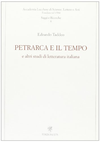 9788846707451: Petrarca e il tempo e altri studi di letteratura italiana
