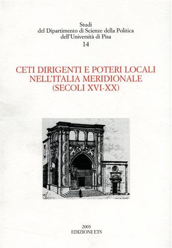 Ceti dirigenti e poteri locali nell'Italia meridionale (secoli XVI-XX)