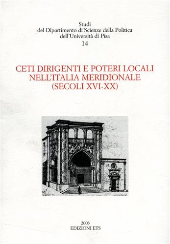 9788846707482: Ceti dirigenti e poteri locali nell'Italia meridionale (secoli XVI-XX)