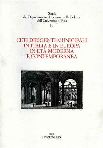 9788846707499: Ceti dirigenti municipali in Italia e in Europa in et moderna e contemporanea
