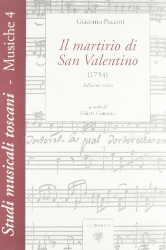 9788846708588: Il martirio di San Valentino (1754) (Studi musicali toscani. Le musiche)