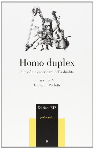 Homo duplex. Filosofia e esperienza della dualità
