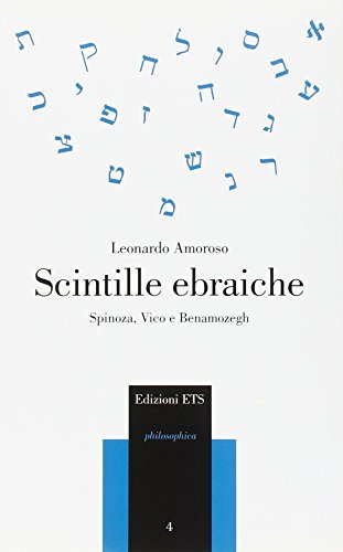 9788846709301: Scintille ebraiche. Spinoza, Vico e Benamozegh (Philosophica)