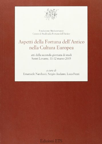 9788846714428: Aspetti della fortuna dell'antico nella cultura europea. 2005